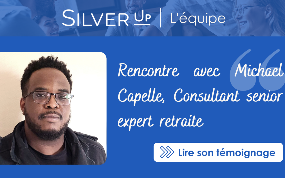 Parole de Consultant expert retraite : Michael Capelle